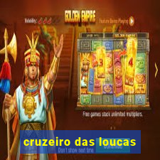 cruzeiro das loucas